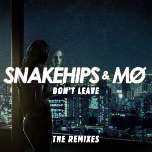 Don't Leave - Gryffin Remix